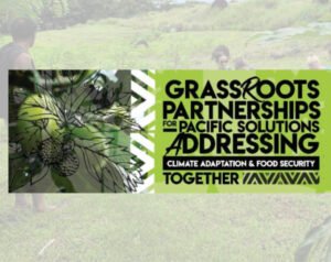 Grassroots Partnerships for Pacific Solutions